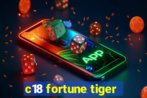 c18 fortune tiger